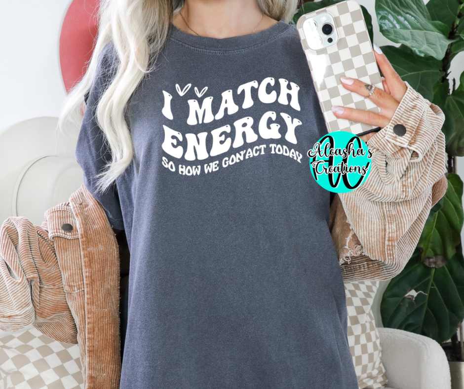 I match energy